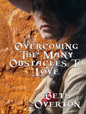 cover image of Overcoming the Many Obstacles to Love